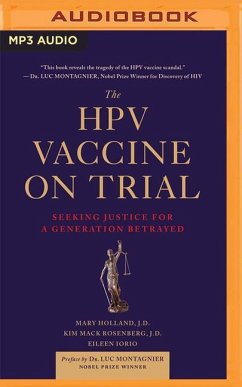 The Hpv Vaccine on Trial: Seeking Justice for a Generation Betrayed - Holland, Mary; Mack Rosenberg, Kim; Iorio, Eileen