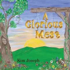 A Glorious Mess - Joseph, Kim