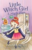 Little Witch Girl: A Magic Plan