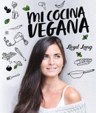 Mi Cocina Vegana: Las Recetas de Lloyd Lang