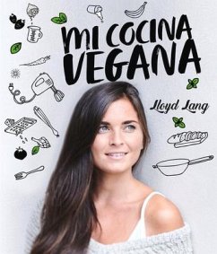 Mi Cocina Vegana: Las Recetas de Lloyd Lang - Lang, Lloyd