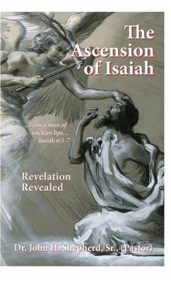 The Ascension of Isaiah: I am a man of unclean lips... Isaiah 6:5-7 - Shepherd, (Pastor)