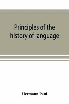 Principles of the history of language - Paul, Hermann