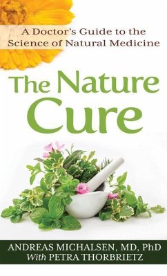 The Nature Cure - Md, Andreas Michalsen; Thorbrietz, Petra