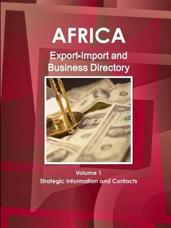 Africa Export-Import and Business Directory Volume 1 Strategic Information and Contacts - Ibp, Inc.