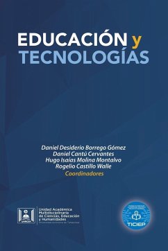 Educación Y Tecnologías - Gómez, Daniel Desiderio Borrego; Cervantes, Daniel Cantú; Montalvo, Hugo Isaías Molina