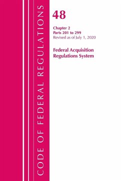 Code of Federal Regulations, Title 48 Federal Acquisition Regulations System Chapter 2 (201-299), Revised as of October 1, 2020 - Office Of The Federal Register (U. S.