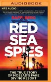Red Sea Spies: The True Story of Mossad's Fake Diving Resort