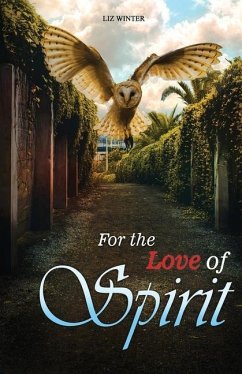 For the Love of Spirit: A Medium Memoir - Winter, Liz