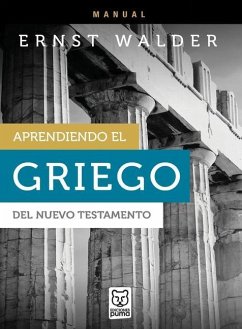 Aprendiendo El Griego del Nuevo Testamento - Walder, Ernst