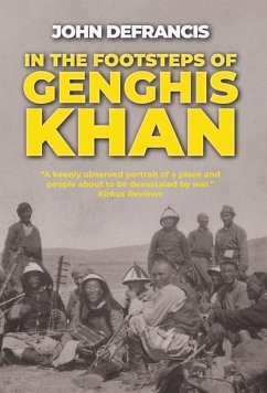 In the Footsteps of Genghis Khan - Defrancis, John