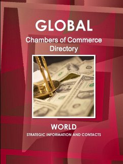 Global Chambers of Commerce Directory - World - Strategic Information and Contacts - Ibp, Inc.