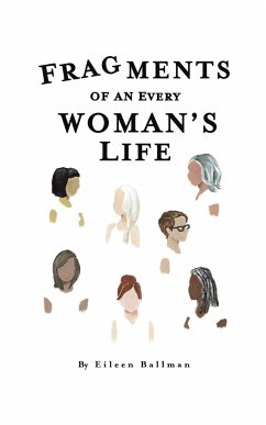 Fragments of an Everywoman's Life - Ballman, Eileen