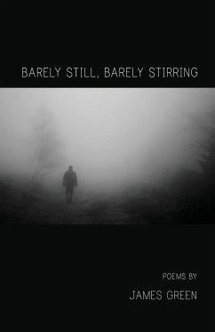 Barely Still, Barely Stirring - Green, James