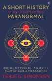 A Short History of (Nearly) Everything Paranormal