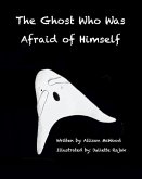 The Ghost Who Was Afraid of Himself