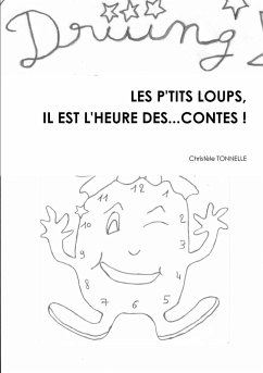 LES P'TITS LOUPS, IL EST L'HEURE DES... CONTES ! - Tonnelle, Christèle