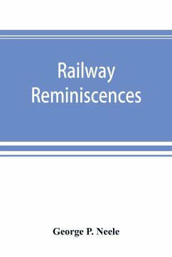 Railway reminiscences - P. Neele, George