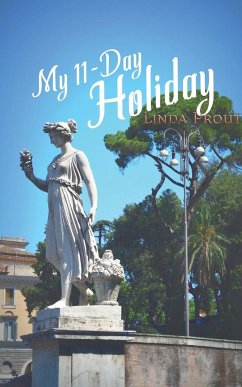 My 11-Day Holiday - Prout, Linda