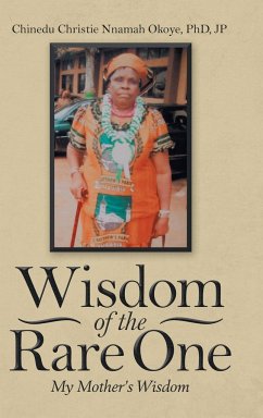 Wisdom of the Rare One - Okoye Jp, Chinedu Christie Nnamah