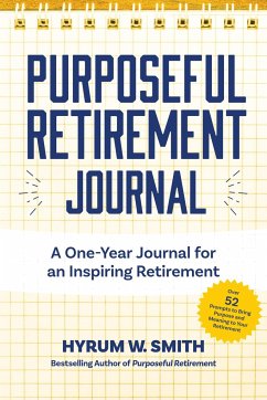 Purposeful Retirement Journal - Smith, Hyrum W.