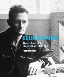 Colin McCahon: There Is Only One Direction: Vol. I 1919-1959 Volume 1 - Simpson, Peter