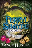 Ferryl Shayde - Book 6 - Animal Magic