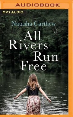 All Rivers Run Free - Carthew, Natasha