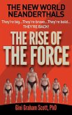 The New World Neanderthals: The Rise of the Force