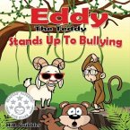 Eddy The Teddy Stands Up To Bullying