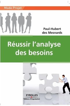 Réussir l'analyse des besoins: Les clés pour réussir dans la fonction achats - Des Mesnards, Paul-Hubert