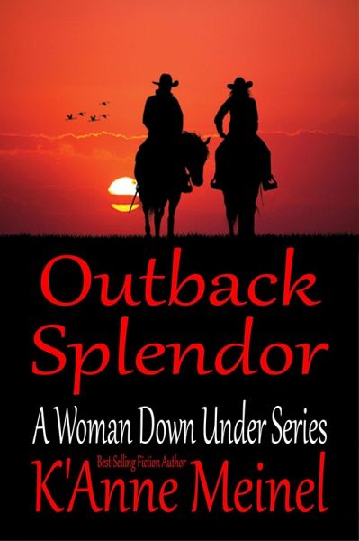 Outback Splendor (A Woman Down Under, #5) (eBook, ePUB) Outback Splendor (A Woman Down Under, #5) (eBook, ePUB)