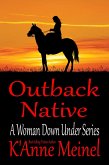 Outback Native (A Woman Down Under, #4) (eBook, ePUB)