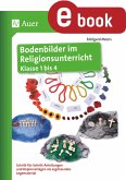 Bodenbilder im Religionsunterricht Klasse 1 bis 4 (eBook, PDF)