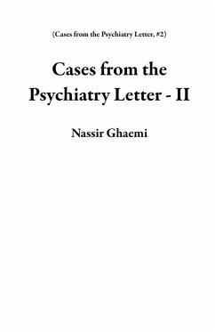 Cases from the Psychiatry Letter - II (eBook, ePUB) - Ghaemi, Nassir