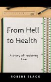 From Hell to Health (eBook, ePUB)