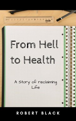 From Hell to Health (eBook, ePUB) - Black, Robert