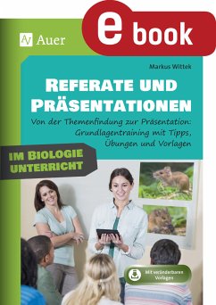 Referate und Präsentationen im Biologieunterricht (eBook, PDF) - Wittek, Markus