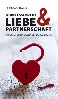 QUINTESSENZEN: Liebe & Partnerschaft (eBook, ePUB) - Schwarz, Rebekka