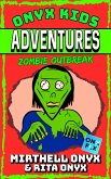 Zombie Outbreak (Onyx Kids Adventures, #4) (eBook, ePUB)