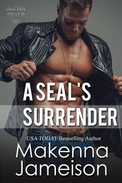 A Seal's Surrender (Alpha SEALs, #3) (eBook, ePUB) - Jameison, Makenna