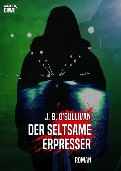 DER SELTSAME ERPRESSER (eBook, ePUB) - B. O&apos;Sullivan, J.