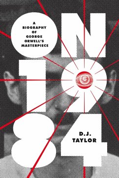On Nineteen Eighty-Four (eBook, ePUB) - Taylor, D. J.