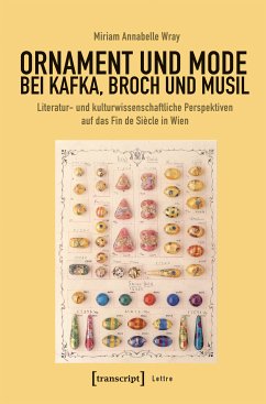 Ornament und Mode bei Kafka, Broch und Musil (eBook, PDF) - Wray, Miriam Annabelle