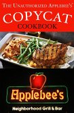 The Unauthorized Copycat Cookbook: Recreating Recipes for Applebee's Grill and Bar Menu (Copycat Cookbooks) (eBook, ePUB)