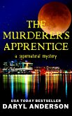 The Murderer's Apprentice (The Murderer's Apprentice Mysteries, #1) (eBook, ePUB) The Murderer's Apprentice (The Murderer's Apprentice Mysteries, #1) (eBook, ePUB)