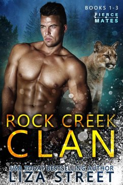 Fierce Mates: Rock Creek Clan, Books 1 - 3 (eBook, ePUB) - Street, Liza