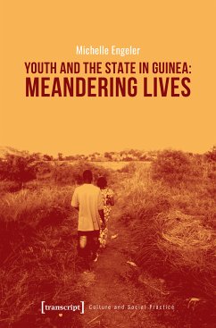 Youth and the State in Guinea: Meandering Lives (eBook, PDF) - Engeler, Michelle