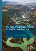 The Rise of Authoritarianism in the Western Balkans (eBook, PDF)