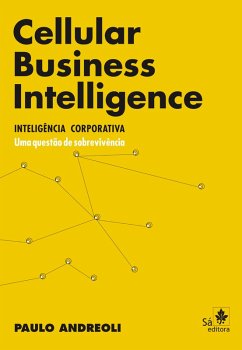 Cellular Business Inteligence - Inteligência Corporativa (eBook, ePUB) - Andreoli, Paulo